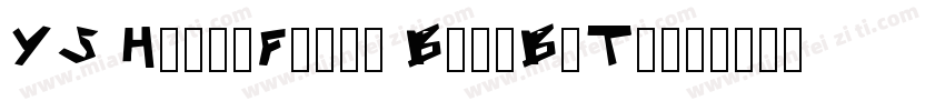YS HelloFonts BangBaTi字体转换